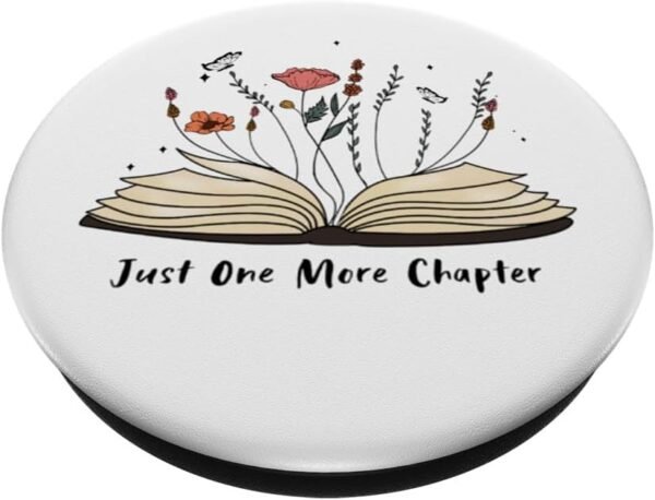 514CiUs7URL._AC_SL1000_.jpg Just One More Chapter – milovník čítania kníh, otvorená kniha, kvety PopSockets s vymeniteľným PopGripom